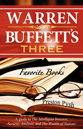 Warren Buffett's 3 Favorite Books: A guide to The Intelligent Investor, Security Analysis, and The Wealth of Nations - Click to Buy