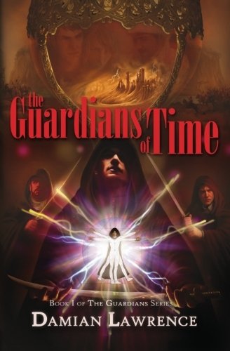 The Guardians of Time (Special Edition): Book I of The Guardians Series