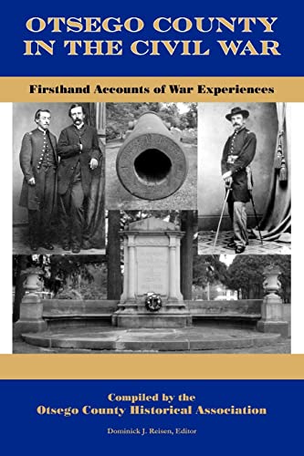 Otsego County in the Civil War: Firsthand Accounts of War Experiences - Click to Buy