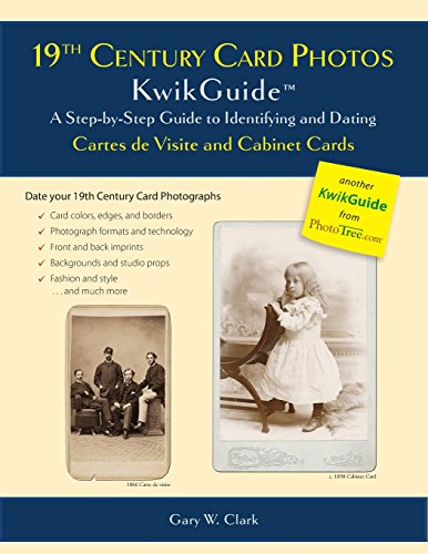 19th Century Card Photos KwikGuide: A Step-by-Step Guide to Identifying and Dating Cartes de Visite and Cabinet Cards - Click to Buy