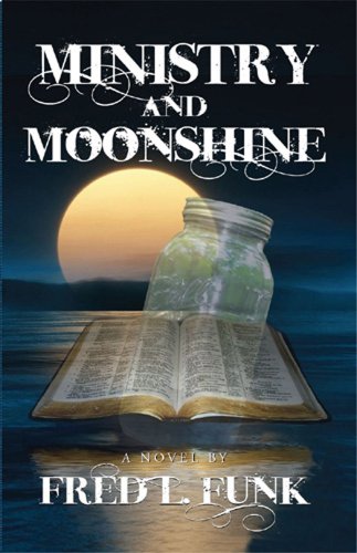 Ministry and Moonshine - Click to Buy
