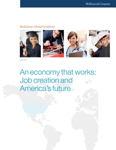 An economy that works: Job creation and America's future - Click to Buy