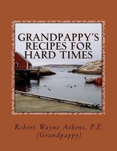 Grandpappy's Recipes for Hard Times - Click to Buy