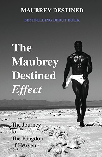 The Maubrey Destined Effect: The Journey to the Kingdom of Heaven - Click to Buy