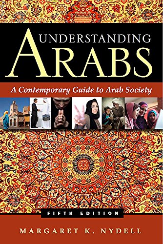 Understanding Arabs: A Contemporary Guide to Arab Society - Click to Buy