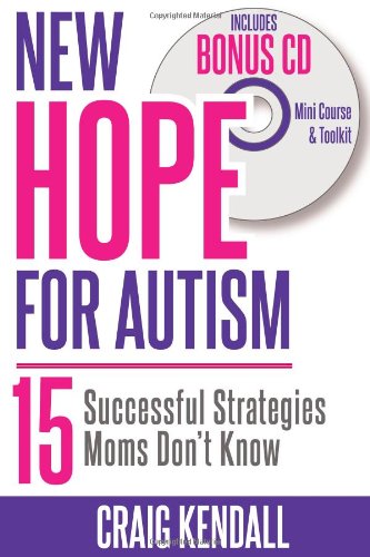 New Hope for Autism - 15 Successful Strategies Moms Don't Know - Click to Buy