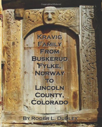 Kravig Family: From Buskerud Fylke, Norway to Lincoln County, Colorado - Click to Buy