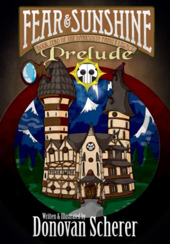 Fear & Sunshine: Prelude: Book Zero of the Darksmith Family Legacy - Click to Buy