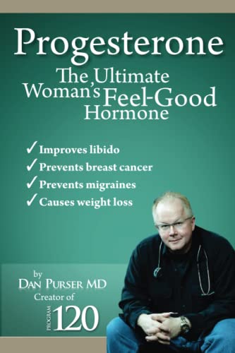 Progesterone The Ultimate Woman's Feel Good Hormone - Click to Buy