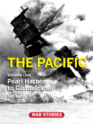 The Pacific. Volume 1: Pearl Harbor to Guadalcanal - Click to Buy