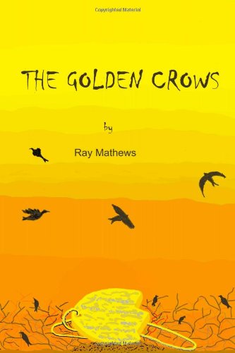 The Golden Crows - Click to Buy