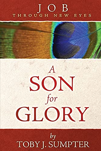 Job Through New Eyes: A Son for Glory (Through New Eyes Bible Commentary) - Click to Buy