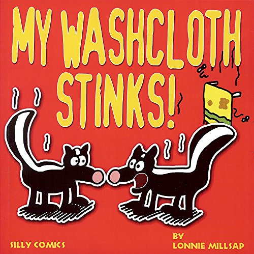 My Washcloth Stinks: Silly Comics - Click to Buy