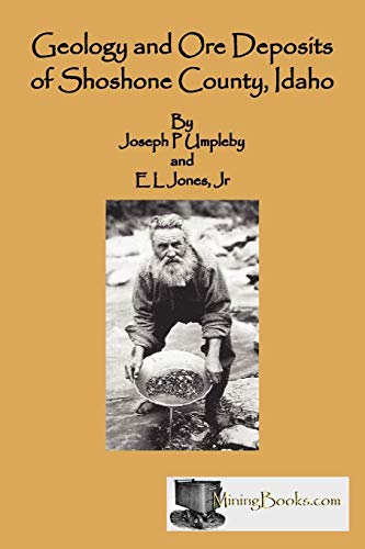 Geology and Ore Deposits of Shoshone County, Idaho - Click to Buy