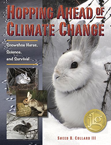 Hopping Ahead of Climate Change: Snowshoe Hares, Science, and Survival - Click to Buy