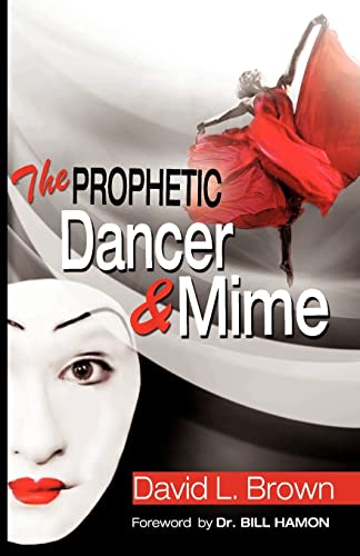 The Prophetic Dancer and Mime - Click to Buy