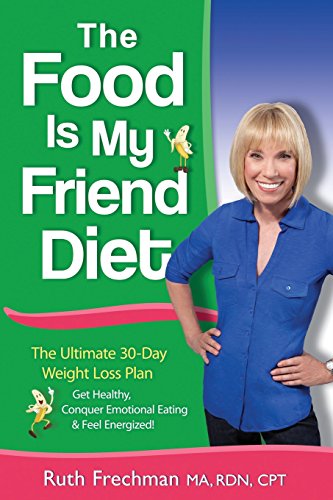 The Food Is My Friend Diet: The Ultimate 30-Day Weight Loss Plan. Get Healthy, Conquer Emotional Eating & Feel Energized - Click to Buy