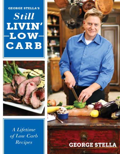 Still Livin Low Carb: A Lifetime of Low Carb Recipies - Click to Buy