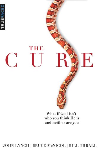The Cure: What If God Isn't Who You Think He Is and Neither Are You? - Click to Buy