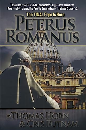 Petrus Romanus: The Final Pope Is Here - Click to Buy