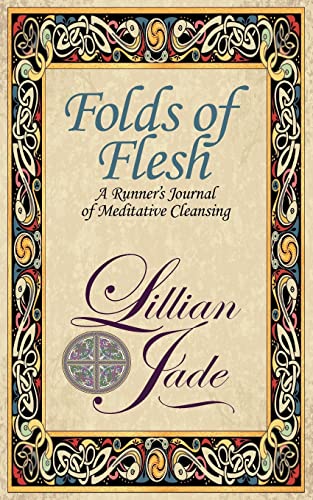 Folds of Flesh: A Runner's Meditative Cleansing - Click to Buy