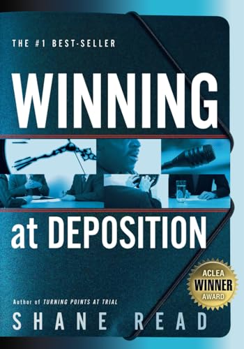 Winning at Deposition: (Winner of ACLEA's Highest Award for Professional Excellence) - Click to Buy