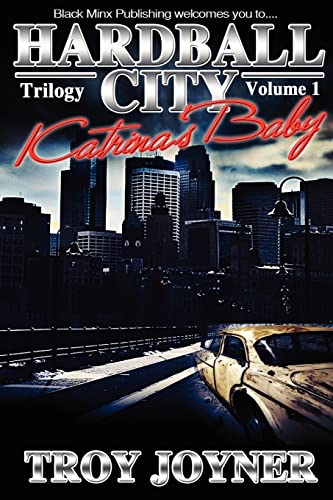HardBall City Vol 1: Katrina's Baby: The Tale of Houston after Katrina....