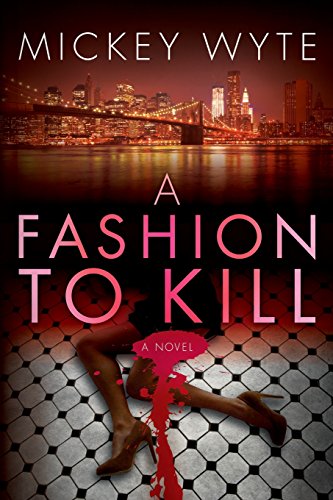 A Fashion To Kill: Volume 1 (The Manhattan Mysteries: Hard Boiled New York City Fiction) - Click to Buy