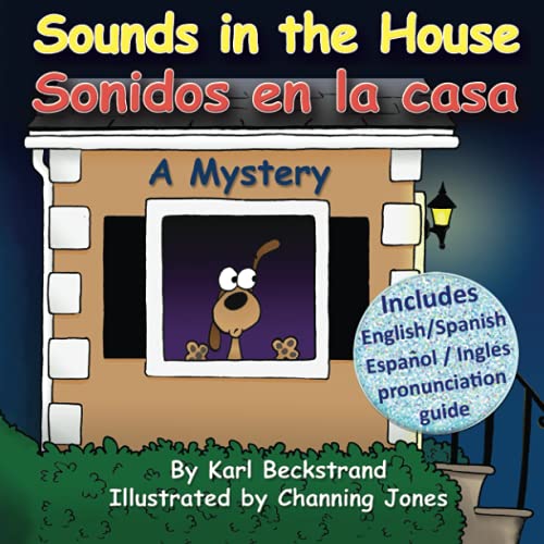 Sounds in the House - Sonidos en la casa: A Mystery (Funny Bedtime Stories (multicultural))