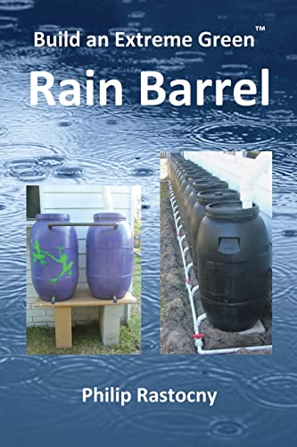 Build an Extreme Green Rain Barrel - Click to Buy