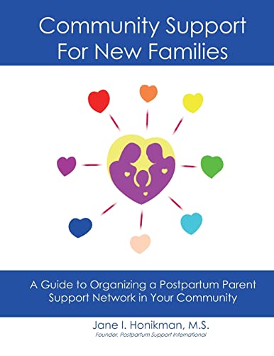 Community Support for New Families: Guide to Organizing a Postpartum Parent Support Network in Your Community - Click to Buy