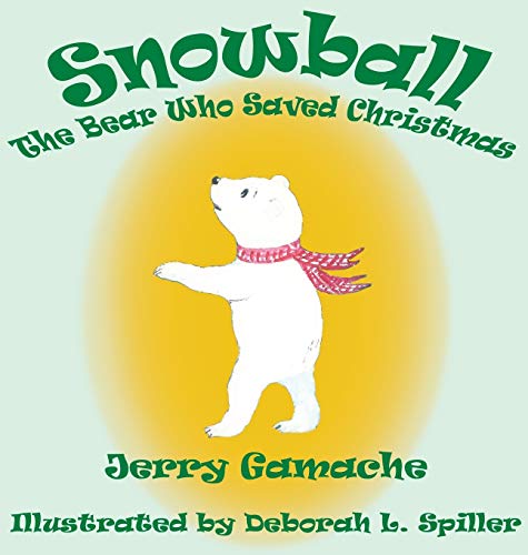 Snowball, the Bear Who Saved Christmas - Click to Buy