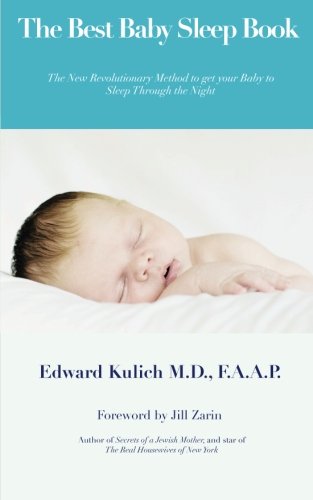 The Best Baby Sleep Book: The Revolutionary guide to getting your baby to sleep through the night.: Volume 1 - Click to Buy
