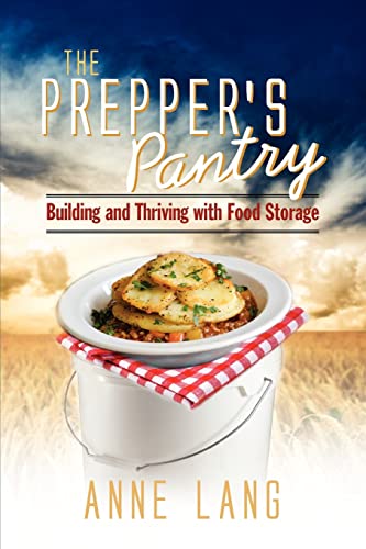 The Prepper's Pantry: Building and Thriving with Food Storage - Click to Buy