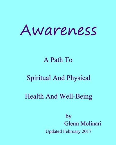 Awareness - A Path To Spiritual And Physical Health And Well-Being - Click to Buy