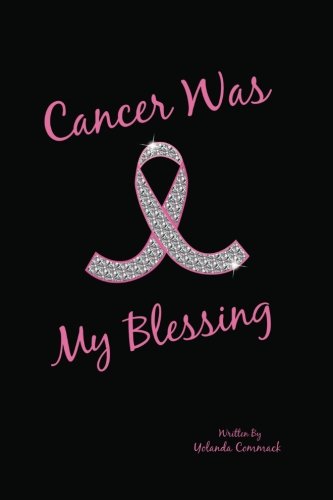 Cancer Was My Blessing - Click to Buy