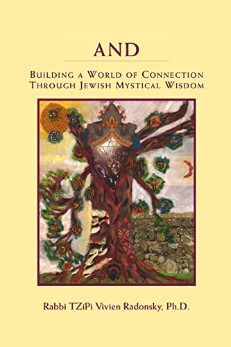 And: Building a World of Connection through Jewish Mystical Wisdom - Click to Buy