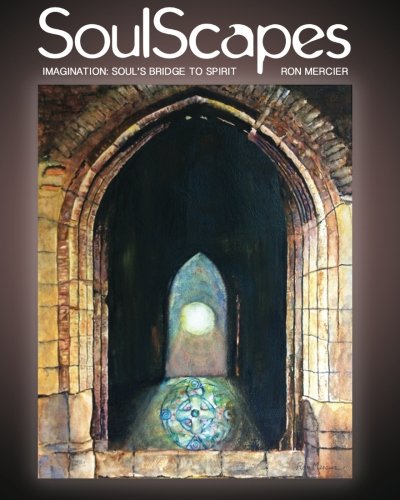 SoulScapes: Imagination: Soul's Bridge to Spirit
