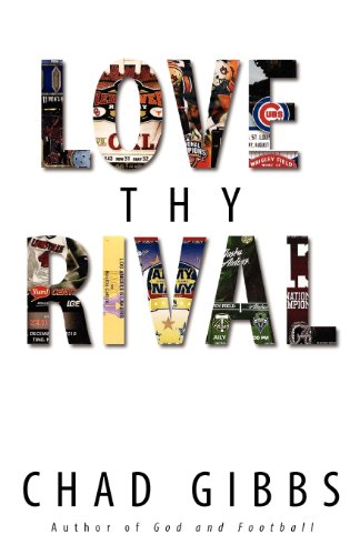 Love Thy Rival: What Sports' Greatest Rivalries Teach Us About Loving Our Enemies - Click to Buy