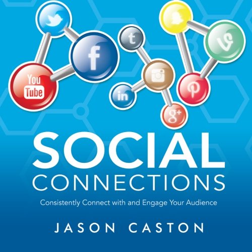 Social Connections: Connect With and Engage Your Audience
