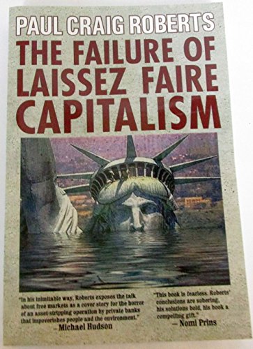 The Failure of Laissez Faire Capitalism - Click to Buy