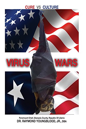 VIRUS WARS: CURE Vs. CULTURE: The EBOLA Wars - Click to Buy