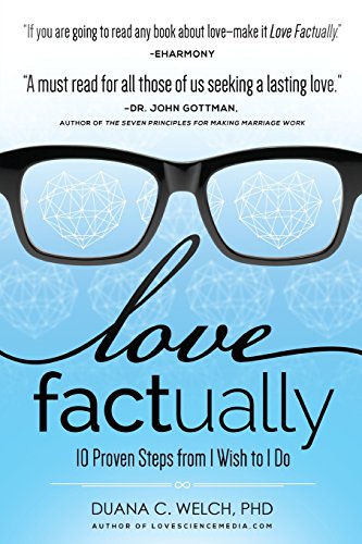 Love Factually: 10 Proven Steps from I Wish to I Do - Click to Buy