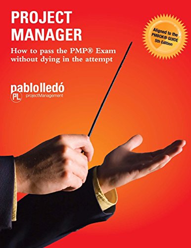 Project Manager: How to pass the PMP Exam without dying in the attempt - Click to Buy