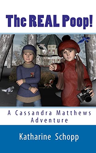 The REAL Poop!: A Cassandra Matthews Adventure - Click to Buy