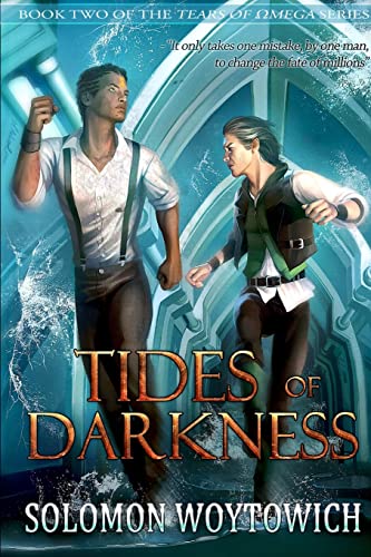 Tides of Darkness (Tears of Omega, Book 2) - Click to Buy