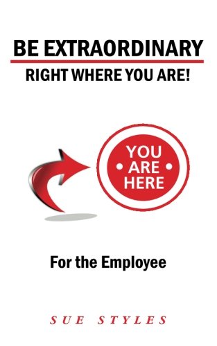 Be Extraordinary: Right Where You Are! - Click to Buy