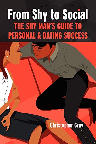 From Shy To Social: The Shy Man's Guide to Personal & Dating Success - Click to Buy