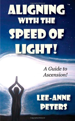 Aligning with the Speed of Light: A Guide to Ascension - Click to Buy
