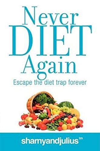 Never Diet Again: What the diet books and personal trainers won't tell you - Click to Buy